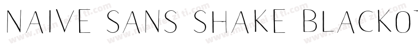 naive sans shake blackotf字体字体转换